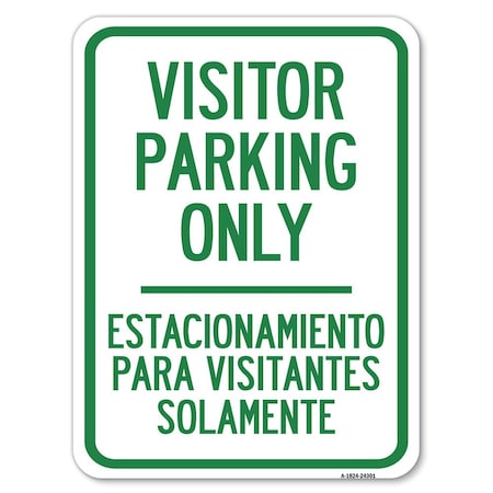 Signmission Bilingual Reserved Parking Visitor Parking Only Estacionamiento Para Visitantes, A-1824-24301 A-1824-24301